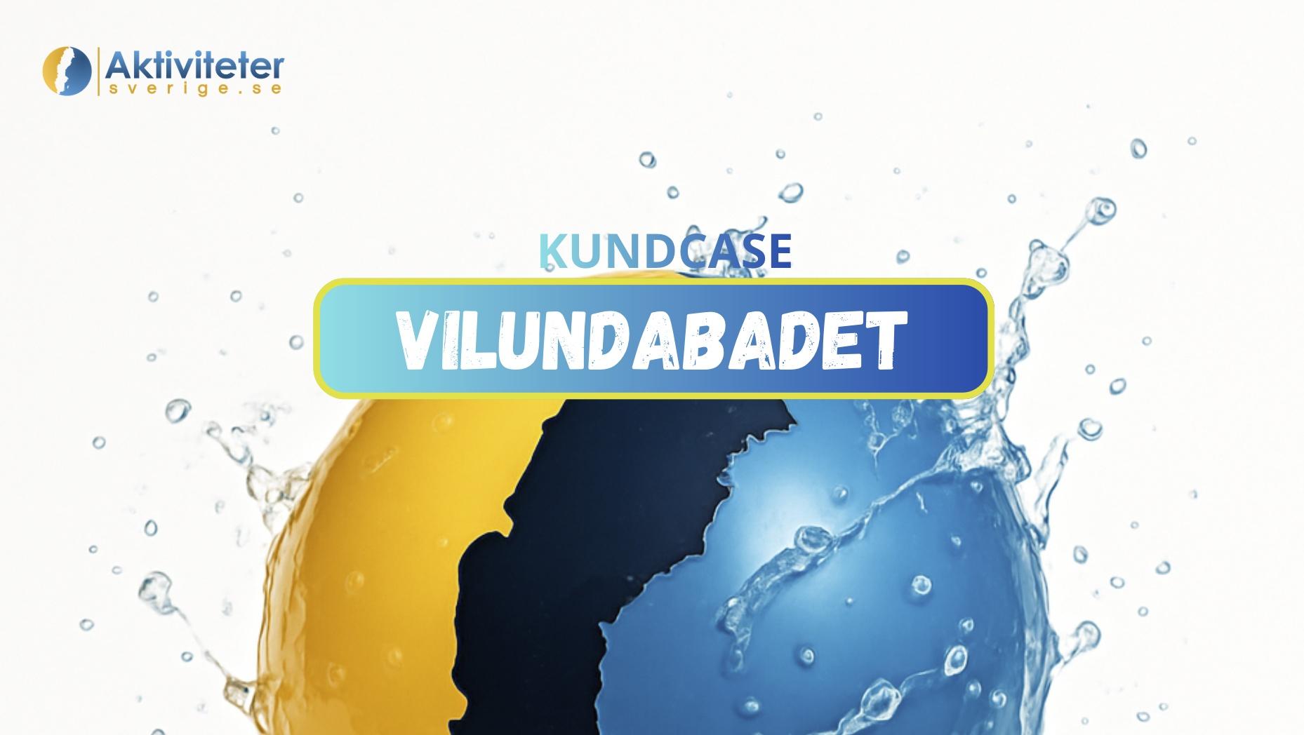 Kundcase -VilundaBadet